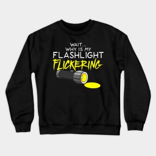 GHOST HUNTING: Flashlight Flickering Phasmophobia Crewneck Sweatshirt